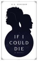 If I Could Die 1732704317 Book Cover