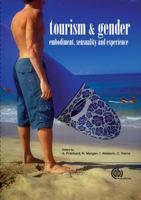 Tourism and Gender: Embodiment, Sensuality and Experience 1845932714 Book Cover