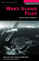 Wake Island Pilot: A World War II Memoir 157488736X Book Cover