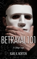 Betrayal 101: A College Saga 1734157607 Book Cover