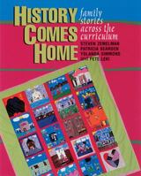 History Comes Home: Family Stories Across the Curriculum 1571103082 Book Cover