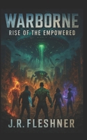 Warborne: Rise of the Empowered B0FK3QHBDK Book Cover