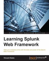 Learning Splunk Web Framework 178646294X Book Cover