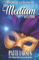 The Medium Deception 1989925375 Book Cover