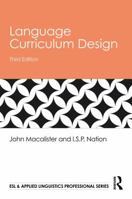 Language Curriculum Design (ESL & Applied Linguistics Professional Series) 1041346514 Book Cover
