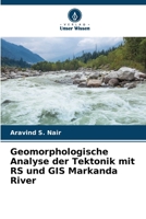 Geomorphologische Analyse der Tektonik mit RS und GIS Markanda River (German Edition) 6207690680 Book Cover