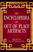 The Encyclopedia of Out of Place Artifacts B09XL2DQ81 Book Cover