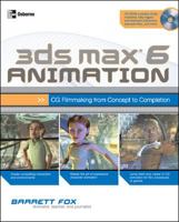 3ds max 6 Animation: CG Filmmaking from Concept to Completion (Consumer) 0072228938 Book Cover