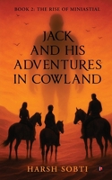 Jack and His Adventures in Cowland: Book 2: The Rise of Miniastial B0FHJ85C4J Book Cover