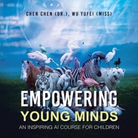 Empowering Young Minds: An Inspiring AI Course for Children 1543784208 Book Cover