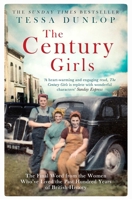The Century Girls: The Final Word from the Women Who've Lived the Past Hundred Years of British History 147116134X Book Cover