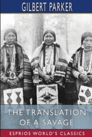 The Translation of a Savage 1515045323 Book Cover