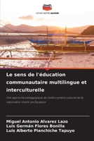 Le sens de l'éducation communautaire multilingue et interculturelle (French Edition) 6630016157 Book Cover
