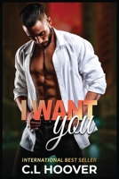 C.L. Hoover Book I Want You Romance B0DPLPM1BD Book Cover