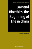 Law and Bioethics: The Beginning of Life in China (Chinese and Comparative Law) 9004754296 Book Cover