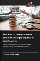 Pratiche di insegnamento con le tecnologie digitali in odontoiatria 6209646999 Book Cover