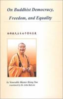 On Buddhist Democracy, Freedom, and Equality 0971561273 Book Cover