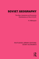 Soviet Geography: The New Industrial and Economic Distributions of the U.S.S.R. 1032488999 Book Cover