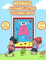 Mermaid Alphabet Letters Coloring Book: ABC coloring book Great coloring letters for boys and girls, Toddlers, Preschool, Kindergarten (Educational Coloring Books for Kids) B08NDVJ4CF Book Cover