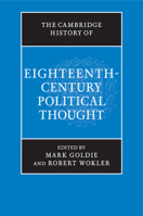 The Cambridge History of Eighteenth-Century Political Thought 1316630285 Book Cover