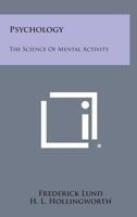 Psychology: The Science Of Mental Activity 1163137901 Book Cover