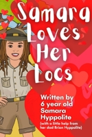 Samara Loves Her Locs B0C4MZFL5C Book Cover
