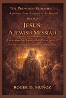 JESUS: A JEWISH MESSIAH: Understanding Jesus within His original Jewish context, free from Western distortion B0GMTLR3FL Book Cover