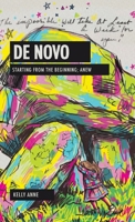 De Novo: Starting from the beginning; anew: Starting from the beginning; anew. B0H55JNMW1 Book Cover