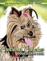 Precious Pooches Dog Coloring Book - Dogs Coloring Pages For Kids & Adults 1533089620 Book Cover