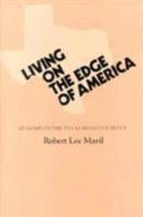 Living on the Edge of America: At Home on the Texas-Mexico Border (A Wardlaw Book) 0890965056 Book Cover