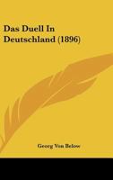 Das Duell in Deutschland, Geschichte Und Gegenwart 1017416664 Book Cover