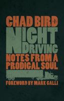 Night Driving: Notes from a Prodigal Soul 0802874010 Book Cover