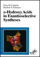[Alpha] Hydroxy Acids In Enantioselective Syntheses 3527290931 Book Cover