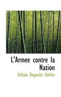 L'Armée contre la Nation 1117531759 Book Cover