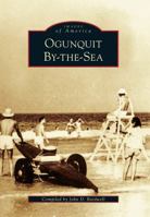 Ogunquit By-The-Sea 0752400800 Book Cover