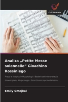 Analiza "Petite Messe solennelle" Gioachino Rossiniego (Polish Edition) 620246464X Book Cover