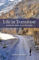 Life in Transition: Essays and Diversions 1886922047 Book Cover
