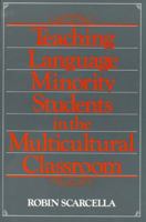Teaching Language Minority Students in the Multicultural Classroom 0138518254 Book Cover