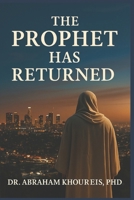 The Prophet Has Returned 196683716X Book Cover