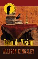 Trouble Vision: A Raven's Nest Bookstore Mystery 0425251985 Book Cover