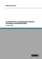 An Introduction to Psychological Research - Techniques and Methodologies 3656090661 Book Cover