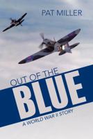 Out of the Blue: A World War II Story 1512730882 Book Cover