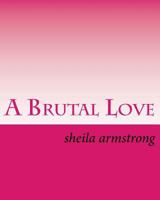 A Brutal Love 1523398159 Book Cover