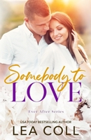 Somebody to Love Special Edition 1961939258 Book Cover