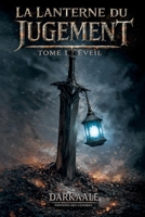 La Lanterne du Jugement - Tome 1 - Éveil (French Edition) B0GN1PFB4K Book Cover