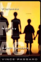 Violence, Nudity, Adult Content: A Novel 068485726X Book Cover