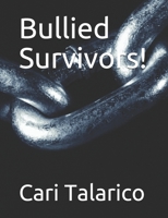 Bullied Survivors! 1701688468 Book Cover