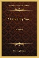 A Little Grey Sheep: A Novel 1432656767 Book Cover