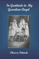 In Gratitude to My Guardian Angel 0595457479 Book Cover