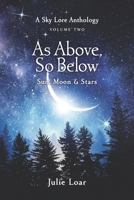 As Above, So Below: Sun, Moon & Stars (A Sky Lore Anthology) B0CHW26N7T Book Cover